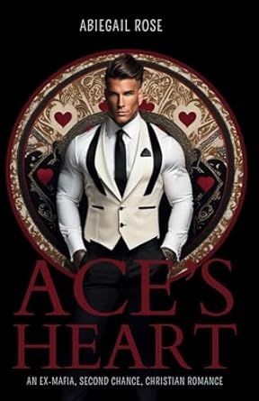 Ace's Heart by Abiegail Rose