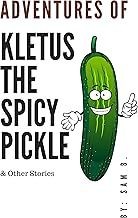 ⭐⭐⭐⭐⭐ Sam B. Author of Adventures of Kletus the Spicy Pickle